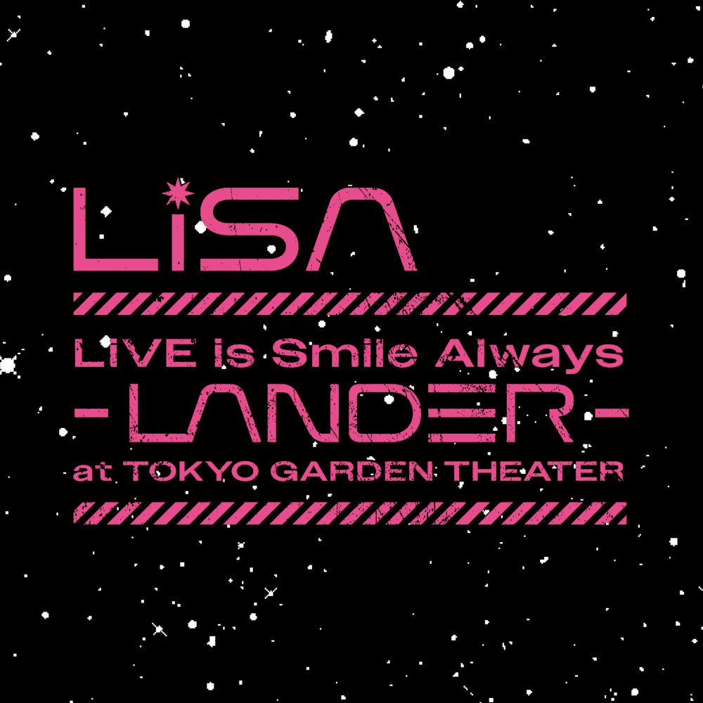 LiSA_LANDER_LiVE_DGJK_FIX